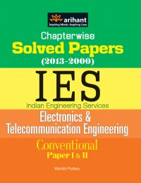 Arihant Chapterwise Solved Papers (2000) IES Indian Engineering Services CONVENTIONAL PAPER Electronics and Communication Engineering Paper 1 and 2